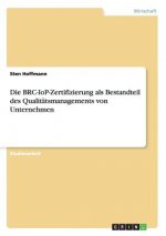 BRC-IoP-Zertifizierung als Bestandteil des Qualitatsmanagements von Unternehmen