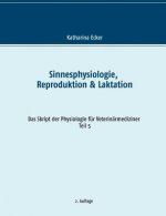 Sinnesphysiologie, Reproduktion & Laktation
