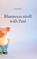 Bluemoon stroll with Paul