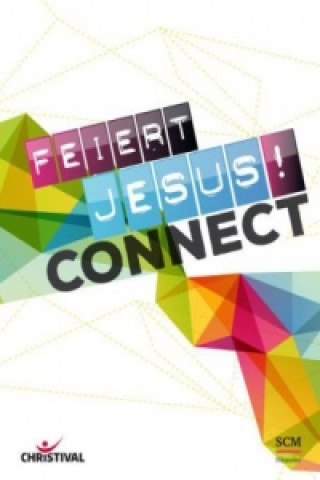 Feiert Jesus! Connect - Liederbuch