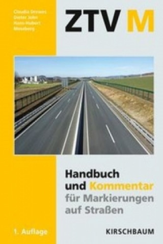 ZTV M 13 - Handbuch und Kommentar für Markierungen auf Straßen
