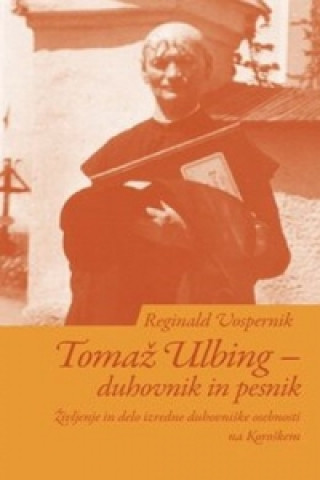Tomaz Ulbing - duhovnik in pesnik
