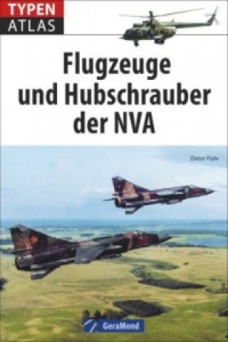 Typenatlas Flugzeuge und Hubschrauber der NVA