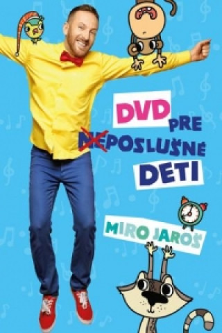 Miro Jaroš: DVD pre (ne)poslušné deti