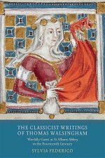 Classicist Writings of Thomas Walsingham