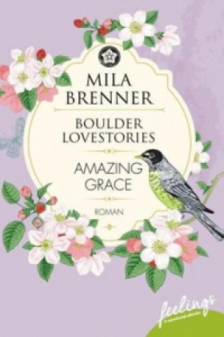 Boulder Lovestories - Amazing Grace
