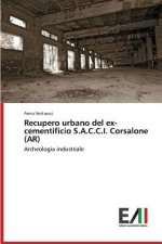 Recupero urbano del ex-cementificio S.A.C.C.I. Corsalone (AR)