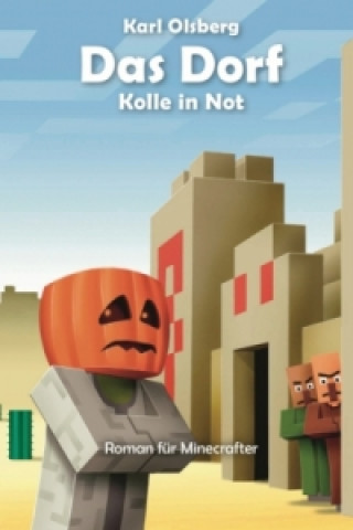 Kolle in Not - Roman für Minecrafter