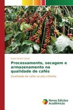 Processamento, secagem e armazenamento na qualidade de cafes