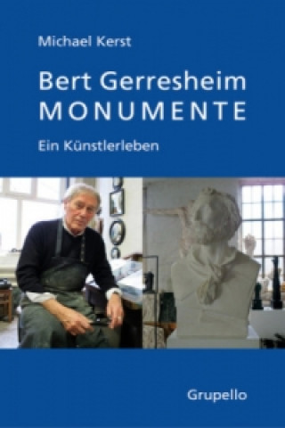Bert Gerresheim. Monumente