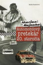 Marian Rajnoha - Automobilový pretekár 20. storočia