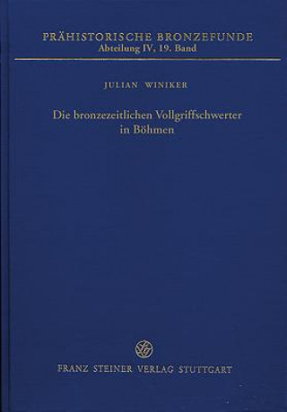 Die bronzezeitlichen Vollgriffschwerter in Böhmen