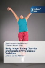 Body Image, Eating Disorder and Selected Physiological Variables