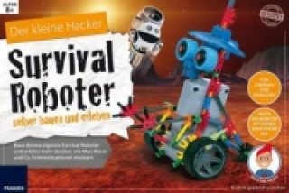 Der kleine Hacker: Survival-Roboter selber bauen (Experimentierkasten)