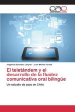 teletandem y el desarrollo de la fluidez comunicativa oral bilingue