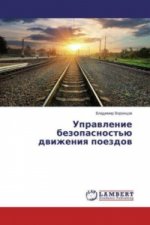 Upravlenie bezopasnost'ju dvizheniya poezdov