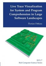 Live Trace Visualization for System and Program Comprehension in Large Software Landscapes