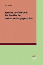 Sprache und Rhetorik der Emotion im Partnerwerbungsgespräch