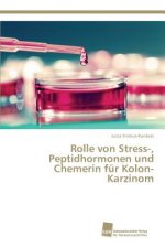 Rolle von Stress-, Peptidhormonen und Chemerin fur Kolon-Karzinom