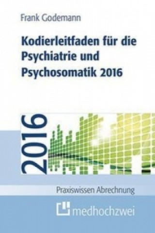 Kodierleitfaden für die Psychiatrie und Psychosomatik 2016