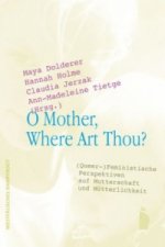 O Mother, Where Art Thou?