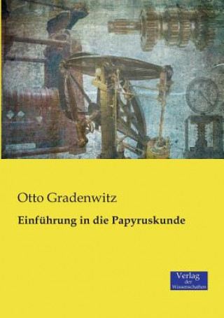 Einfuhrung in die Papyruskunde