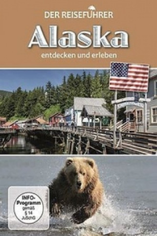 Der Reiseführer: Alaska entdecken und erleben, 1 DVD