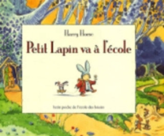 Petit Lapin Va a L'Ecole