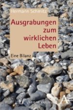 Ausgrabungen zum wirklichen Leben