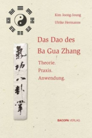 Das Dao des Ba Gua Zhang (Joong-Joung Kim,Ulrike Hermanns)()