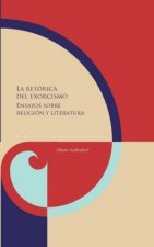 La retórica del exorcismo : ensayos sobre religión y literatura