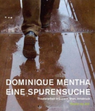 Dominique Mentha - Eine Spurensuche