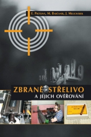 Zbraně, střelivo a jejich ověřování