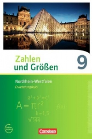 Zahlen und Größen - Nordrhein-Westfalen Kernlehrpläne - Ausgabe 2013 - 9. Schuljahr - Erweiterungskurs