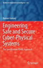Engineering Safe and Secure Cyber-Physical Systems