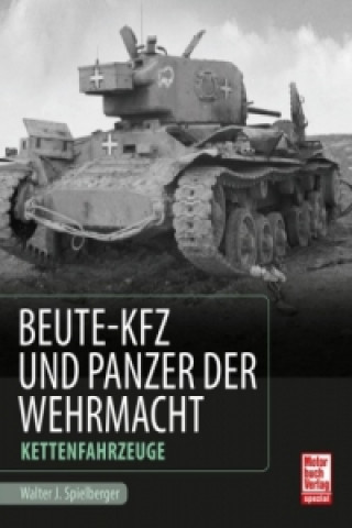 Beute-Kfz und Panzer der Wehrmacht