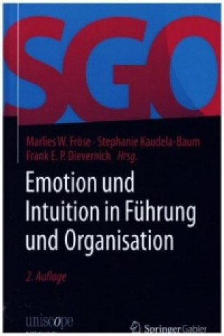Emotion und Intuition in Fuhrung und Organisation