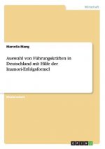 Auswahl von Fuhrungskraften in Deutschland mit Hilfe der Inamori-Erfolgsformel