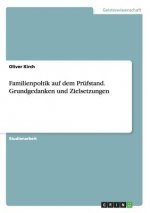Familienpoltik auf dem Prüfstand. Grundgedanken und Zielsetzungen