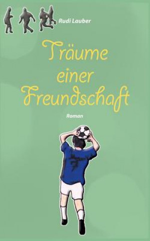 Traume einer Freundschaft