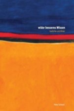 Wider besseres Wissen