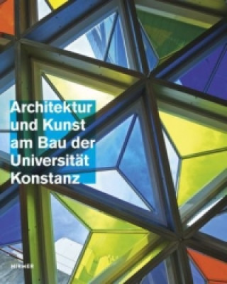 Gebaute Reform: Architektur und Kunst am Bau der Universität Konstanz