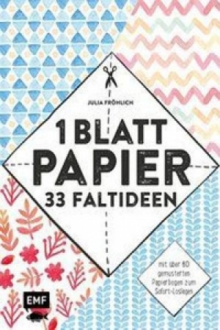 1 Blatt Papier - 33 Faltideen