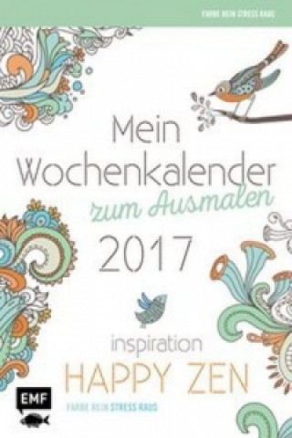 Inspiration Happy Zen, Mein Wochenkalender zum Ausmalen 2017