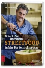 Einfach. Gut. Bachmeier. Streetfood - Imbiss für Feinschmecker