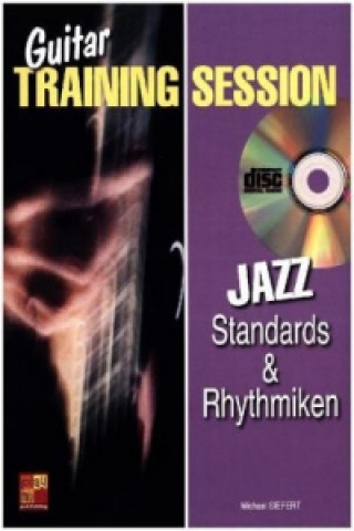 Guitar Training Session: Jazz Standards & Rhythmiken, m. Audio-CD