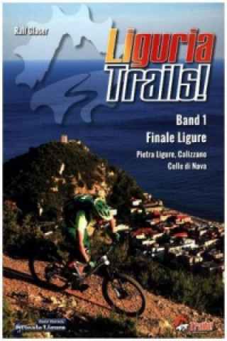 Liguria Trails!, m. 1 Buch, m. 1 Beilage