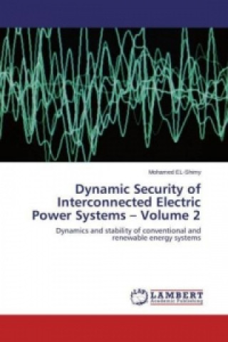 Dynamic Security of Interconnected Electric Power Systems - Volume 2