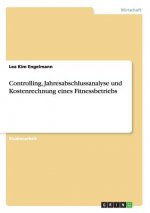 Controlling, Jahresabschlussanalyse und Kostenrechnung eines Fitnessbetriebs