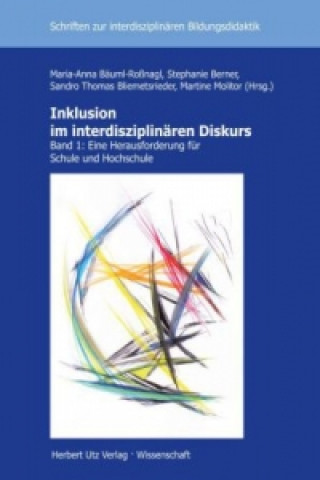Inklusion im interdisziplinären Diskurs. Bd.1